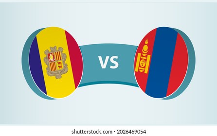 Andorra versus Mongolia, team sports competition concept. Round flag of countries.