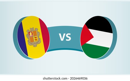 Andorra versus Palestine, team sports competition concept. Round flag of countries.