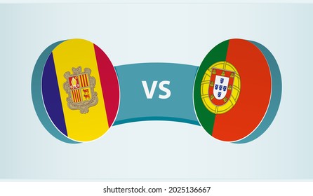 Andorra versus Portugal, team sports competition concept. Round flag of countries.