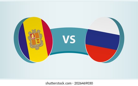 Andorra versus Russia, team sports competition concept. Round flag of countries.