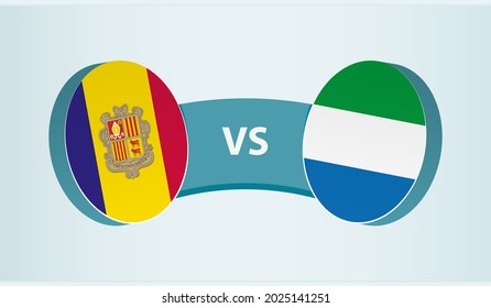 Andorra versus Sierra Leone, team sports competition concept. Round flag of countries.
