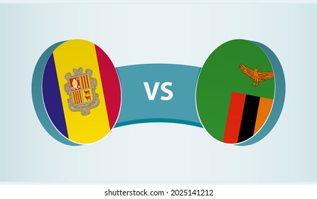 Andorra versus Zambia, team sports competition concept. Round flag of countries.