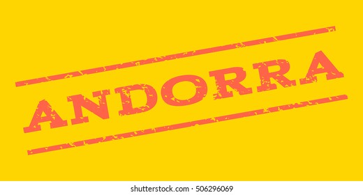 Andorra watermark stamp. Text Caption between parallel lines with grunge design style. Rubber seal stamp with unclean texture. Vector tomato red color ink imprint on a yellow background.