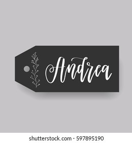 Andrea - common female first name on a tag, perfect for seating card usage. One of wide collection in modern calligraphy style.