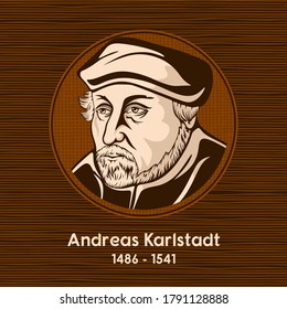 Andreas Karlstadt (1486 - 1541), was a German Protestant theologian, University of Wittenberg chancellor, a contemporary of Martin Luther and a reformer of the early Reformation.