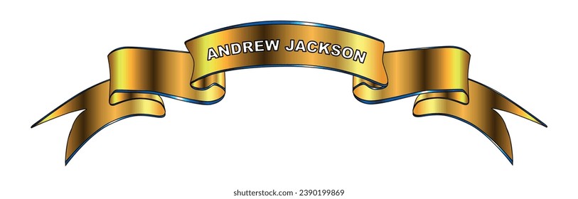 Andrew Jackson former president of the USA golden ribbon banner isolated over a white background.