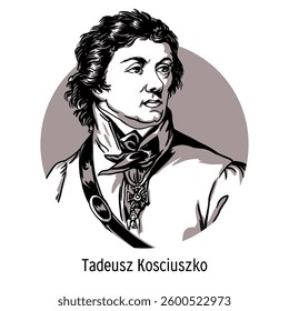 Andrzej Tadeusz Kosciuszko was a military and political figure of the Polish-Lithuanian Commonwealth, a participant in the American Revolutionary War. Hand drawn vector illustration