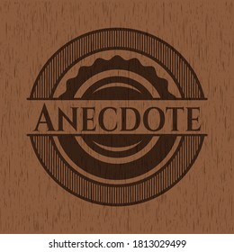 Anecdote vintage wooden emblem. Vector Illustration. 
