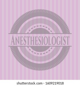 Anesthesiologist realistic pink emblem. Vector Illustration. Detailed.