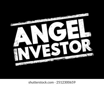 Angel investor - individual who provides capital for a business, usually in exchange for convertible debt or ownership equity, text concept stamp