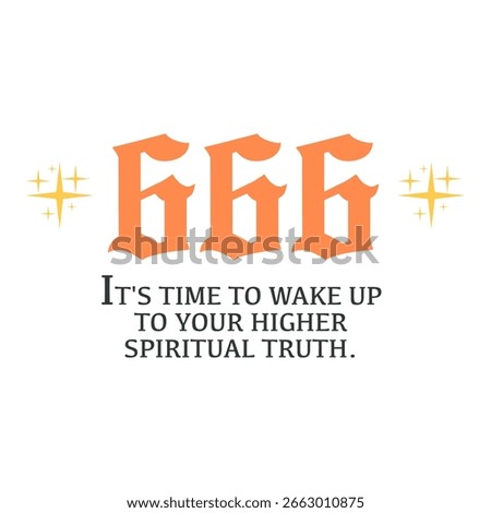 Angel Number 666, Waking Up to Your Higher Spiritual Truth