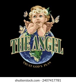 the angel slogan with baby angel and butterflies on globe vector illustration on black background