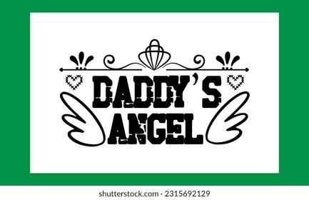 Daddy’s Angel T Shirt File. Father Day Svg Design