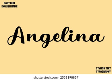 Angelina Baby Girl Name Stylish Cursive Text Typography 