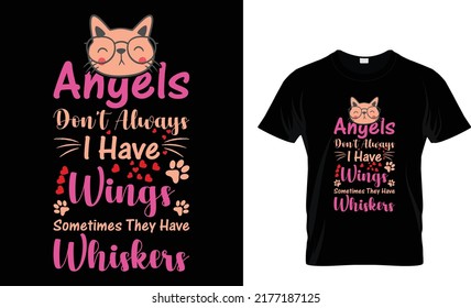 Angels don’t always I have wings sometimes they have whiskers t-shirt design