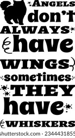 Angels don’t always have wings, sometimes they have whiskers t-shirt design