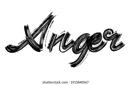 Anger Typography Black Text Hand written Brush font drawn phrase decorative script letter on the White background for sayings