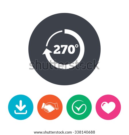 Angle 270 degrees sign icon. Geometry math symbol. Download arrow, handshake, tick and heart. Flat circle buttons.