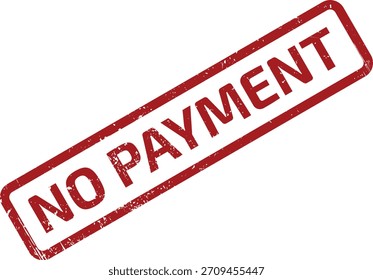 Frase angulosa sin pago en un sello rojo grunge. El sello tiene una textura angustiada y se sienta diagonalmente sobre un fondo blanco limpio. Indica una restricción financiera.