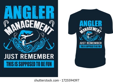 Angler Management Just Remember This is Supposed to be Fun - Fishing T Shirt Vector -  Typography, vintage fishing emblems, Fishing boat, labels, badges
