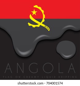 Angola Flag on Creamy Liquid Dripping : Vector illustration