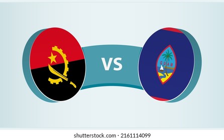 Angola versus Guam, team sports competition concept. Round flag of countries.