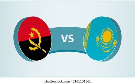 Angola versus Kazakhstan, team sports competition concept. Round flag of countries.