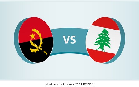 Angola versus Lebanon, team sports competition concept. Round flag of countries.