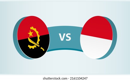 Angola versus Monaco, team sports competition concept. Round flag of countries.
