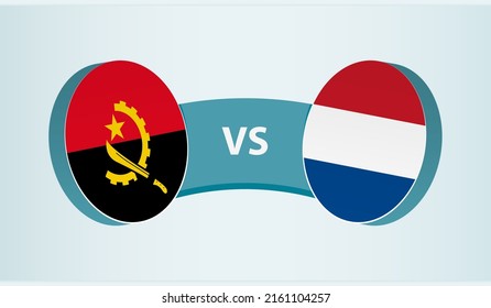 Angola versus Netherlands, team sports competition concept. Round flag of countries.