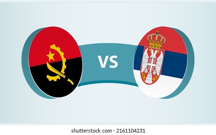 Angola versus Serbia, team sports competition concept. Round flag of countries.