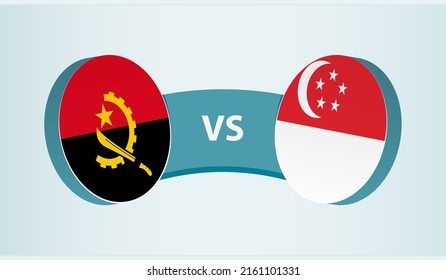 Angola versus Singapore, team sports competition concept. Round flag of countries.