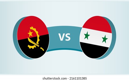 Angola versus Syria, team sports competition concept. Round flag of countries.