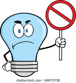 Angry Blue Light Bulb Character Holding up A Red Forbidden Sign