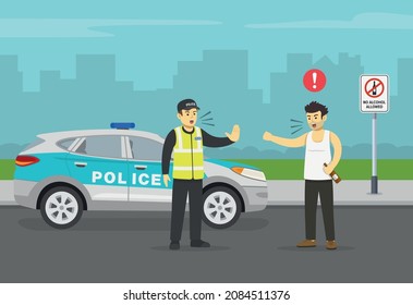 Angry drunk man is about to fight with police officer. Alcoholic male character holding bottle in his hand and yelling to police. No alcohol allowed in this area warning sign.Flat vector illustration.