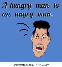 Angry face on a violet background and a proverb a hungry man is an angry man.