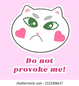 Angry kitten. For kids. You can use it as a sticker, poster or print for baby clothes, fashion print design, fashion graphic, t-shirt. Hand drawn cartoon character. Vector illustration.