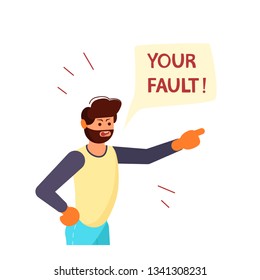 Angry man pointing his finger at you, blaming and accusing. Your Fault! speech bubble above. Human character isolated on white background. Flat Art Vector illustration