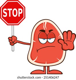 Angry Steak Cartoon Mascot Character Holding a Stop Sign. Vector Illustration Isolated On White