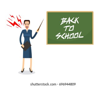 angry teacher with anger and scream standing with pointer in front of blackboard on which is written the greeting back to school