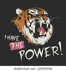 Angry tiger is roars - I have the power. Print design for t-shirts.Vector image