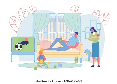 Angry Wife with Newborn Baby on Hands Scolding Husband Drinking Beer Watching Football Match on TV-Set Lying on Sofa. Little Preschooler Son Playing with Building Blocks on Floor. Vector Illustration