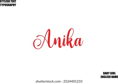 Anika Female name - in Stylish Lettering Cursive Typography Text