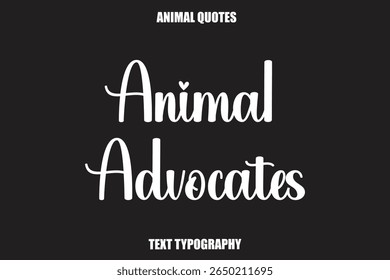 Animal Advocates Text typography Animal Quotes