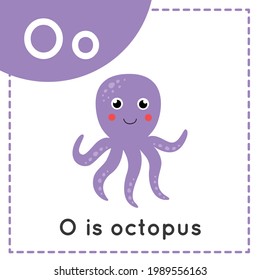 Animal alphabet flashcard for children. Learning letter O. O is for octopus.