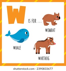 Animal alphabet flashcard for children. Learning letter w. w is for whale wombat warthog.