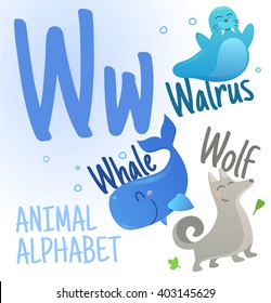 Animal alphabet in vector. W letter. Very cute cartoon animals: Walrus,Wolf,Whale. Illustration of alphabet with animals from W letter