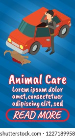 Animal care concept banner. Isometric banner of animal care comics vector concept for web, giftcard and postcard