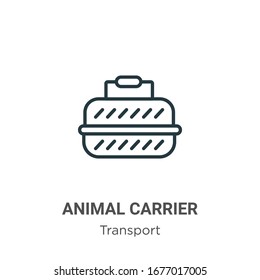 Animal carrier outline vector icon. Thin line black animal carrier icon, flat vector simple element illustration from editable transport concept isolated stroke on white background