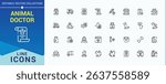 Animal Doctor icon set. It contains symbols to pharmacy, vaccine, veterinary, animal, animal care and more. Pet Vet icon pack. Thin icons set. Editable stroke. Pixel Perfect.